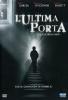 L' ultima porta (2 Dvd)