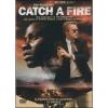 Catch a Fire