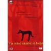 Tu devi essere il lupo