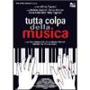 Tutta colpa della musica
