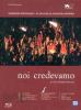Noi credevamo (Edizione Speciale)