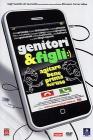 Genitori & figli. Agitare bene prima dell'uso
