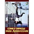 Come � difficile farsi ammazzare