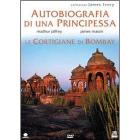 Le cortigiane di Bombay - Autobiografia di una principessa