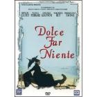 Dolce far niente
