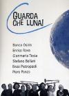 Guarda che luna!