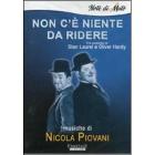 Stanlio e Ollio. non c'� niente da ridere