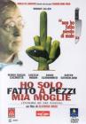 Ho solo fatto a pezzi mia moglie