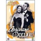 Arrivano i dollari!