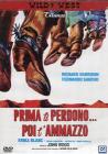 Prima ti perdono... poi ti ammazzo