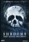 Shrooms. Trip senza ritorno