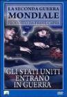 Gli Stati Uniti entrano in guerra