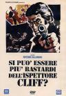 Si pu� essere pi� bastardi dell'ispettore Cliff?