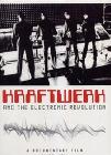 Kraftwerk. Kraftwerk And The Electronic Revolution