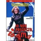 Io non protesto, io amo