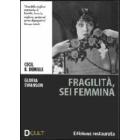Fragilit� sei femmina