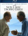 Non � mai troppo tardi (Blu-ray)