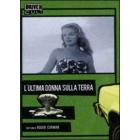 L' ultima donna sulla Terra
