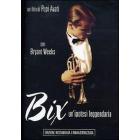 Bix. Un'ipotesi leggendaria