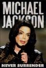 Michael Jackson. Never Surrender