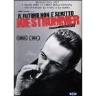 Il futuro non � scritto. Joe Strummer