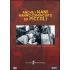 Anche i nani hanno cominciato da piccoli