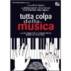 Tutta colpa della musica